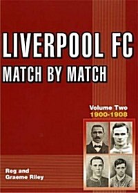 Liverpool FC Match by Match 1900-1908 (Paperback)