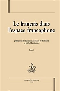 Le Francais Dans Lespace Francophone (Paperback)