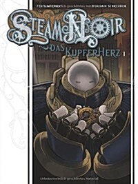 Steam Noir Das Kupferherz 01 (Hardcover)