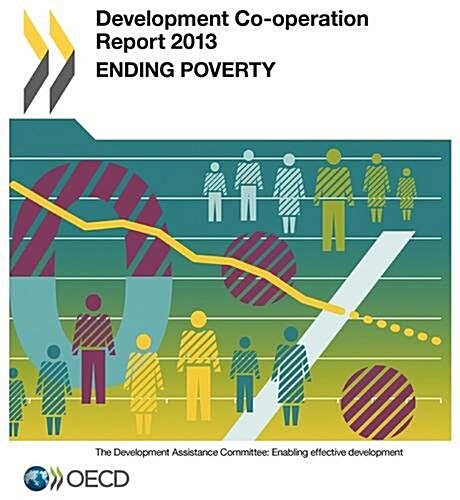 Development Co-Operation Report: 2013: Ending Poverty (Paperback)