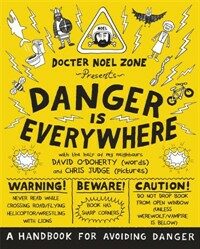 Danger is everywhere :a handbook for avoiding danger 