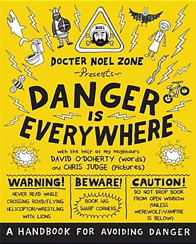 Danger Is Everywhere: A Handbook for Avoiding Danger (Paperback)