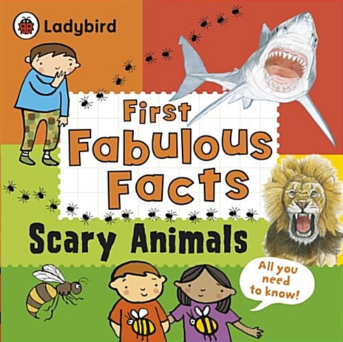 Scary Animals: Ladybird First Fabulous Facts (Paperback)