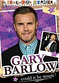 Real-life Stories: Gary Barlow (Hardcover)