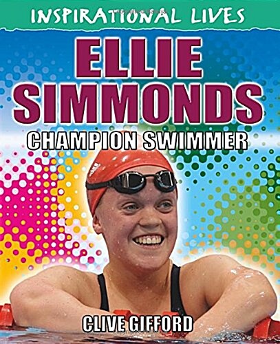 Inspirational Lives: Ellie Simmonds (Paperback)
