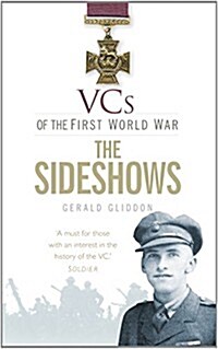 VCs of the First World War: the Sideshows (Paperback)