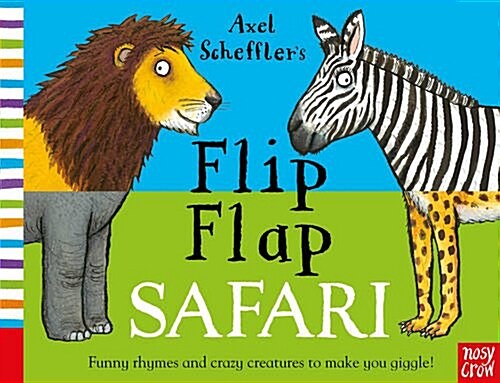 Axel Schefflers Flip Flap Safari (Board Book)