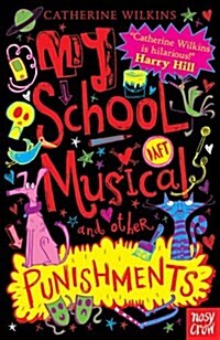 My School Musical and Other Punishments (Paperback)