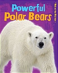 Powerful Polar Bears (Paperback)