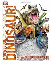 DK knowledge encyclopedia : dinosaur!