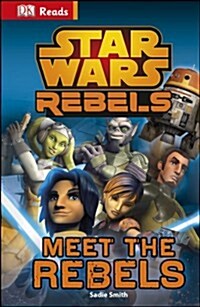 Star Wars Rebels Meet the Rebels (Hardcover)