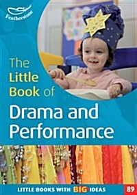 The Little Book of Drama and Performance (Paperback)