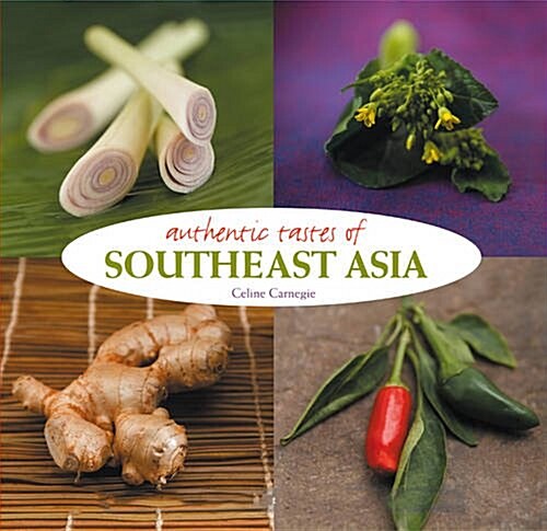 Authentic Tastes of Southeast Asia (Hardcover)