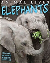 Animal Lives: Elephants (Paperback)