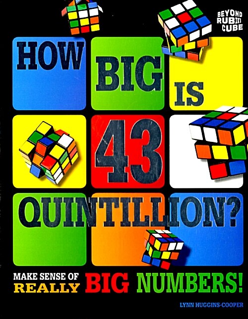 Beyond the Rubik Cube: How Big is 43 Quintillion? (Paperback)