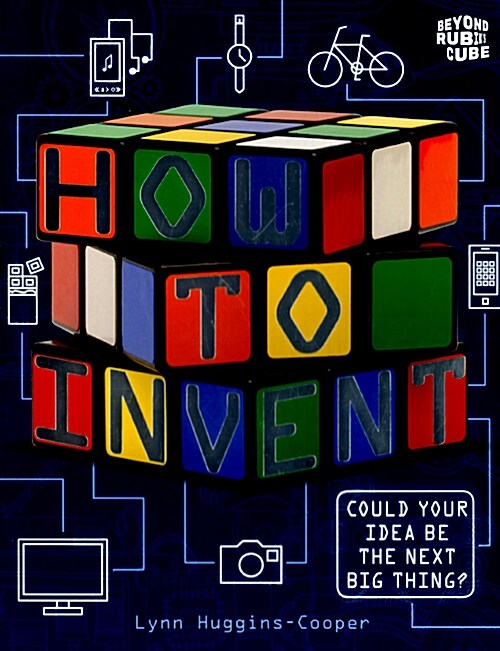 Beyond the Rubik Cube: How to Invent (Paperback)