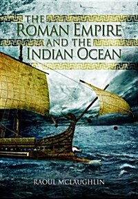 Roman Empire and the Indian Ocean (Hardcover)