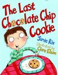 The Last Chocolate Chip Cookie (Hardcover)