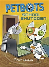 Petbots: School Shutdown (Paperback)