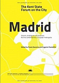 Kent State Forum On The City: Madrid (Paperback)