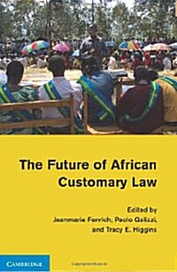 The Future of African Customary Law (Paperback)
