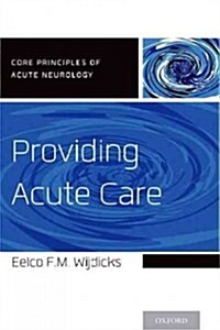 Providing Acute Care (Paperback, 1st)