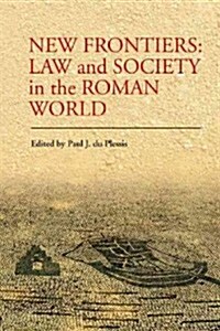 New Frontiers : Law and Society in the Roman World (Paperback)