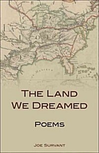 The Land We Dreamed: Poems (Paperback)