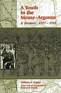 A Youth in the Meuse-Argonne: A Memoir, 1917-1918 (Hardcover)