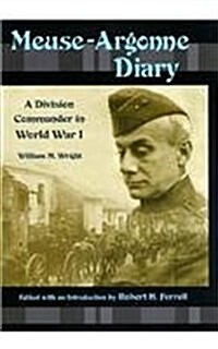 Meuse-Argonne Diary: A Division Commander in World War I (Hardcover)