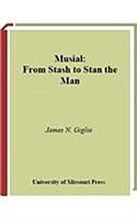 Musial: From Stash to Stan the Man (Hardcover)