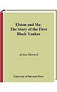 Elston and Me: The Story of the First Black Yankee (Hardcover)