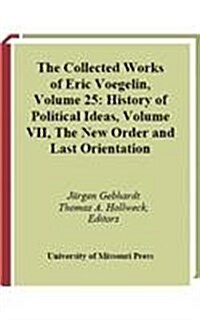 History of Political Ideas, Volume 7 (Cw25): The New Order and Last Orientation (Hardcover, New)