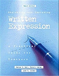 Evaluating and Improving Written Expression: A Practical Guide for Teachers (Paperback, 3)