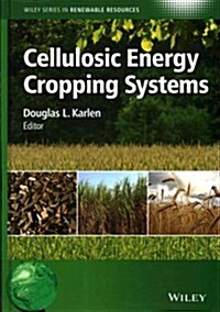 Cellulosic Energy Cropping Systems (Hardcover)