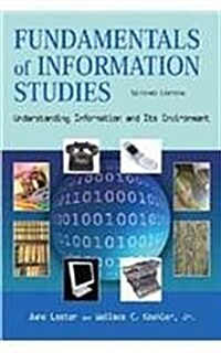 Fundamentals of Information Studies: Understanding Information and Its Environment (Paperback)