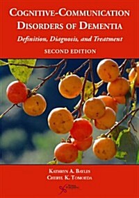 Cognitive-Communication Disorders of Dementia: Definition, Diagnosis, and Treatment (Revised) (Paperback, 2, Revised)