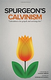 Spurgeons Calvinism (Paperback)