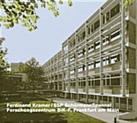 Opus 77: Ferdinand Kramer / SSP Schurmannspannel, Forschungszentrum Bik-F, Frankfurt Am Main (Hardcover)