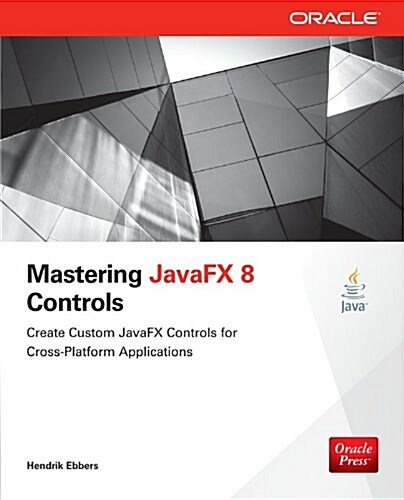 Mastering JavaFX 8 Controls (Paperback)