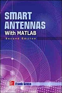 Smart Antennas with Matlab, Second Edition (Hardcover, 2, Revised)