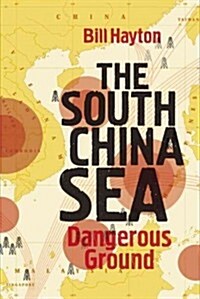 The South China Sea: The Struggle for Power in Asia (Hardcover)