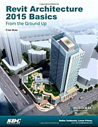 Revit Architecture 2015 Basics (Paperback)