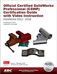 Official Certified Solidworks Professional (CSWP) Certification Guide With Video Instruction (Paperback, DVD)