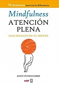Mindfulness. Atencion Plena (Paperback)