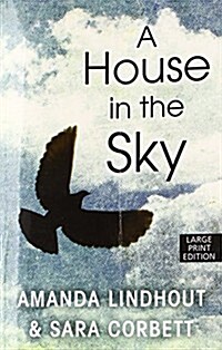 A House in the Sky (Paperback, Large Print)