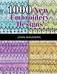 1000 New Embroidery Designs (Paperback)