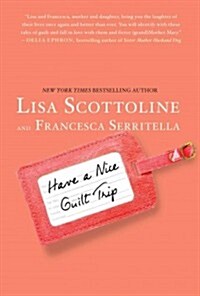 Have a Nice Guilt Trip (Hardcover, Large Print)