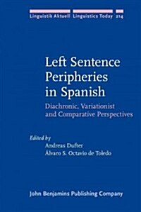 Left Sentence Peripheries in Spanish (Hardcover)