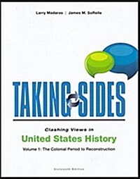 Clashing Views in U.S. History, Volume 1: The Colonial Period to Resconstruction (Paperback, 16)